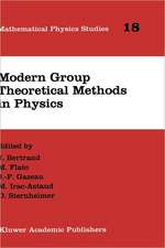 Modern Group Theoretical Methods in Physics: Proceedings of the Conference in Honour of Guy Rideau