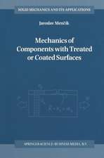 Mechanics of Components with Treated or Coated Surfaces