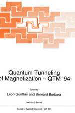 Quantum Tunneling of Magnetization — QTM ’94