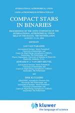 Compact Stars in Binaries: Proceedings of the 165th Symposium of the International Astronomical Union, Held in the Hague, The Netherlands, August 15–19, 1994