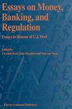 Essays on Money, Banking, and Regulation: Essays in Honour of C. J. Oort