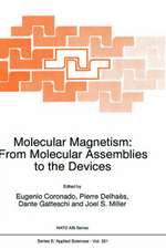 Molecular Magnetism: From Molecular Assemblies to the Devices