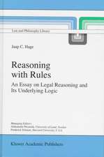 Reasoning with Rules: An Essay on Legal Reasoning and Its Underlying Logic