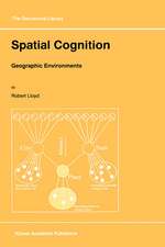 Spatial Cognition: Geographic Environments