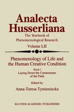 Phenomenology of Life and the Human Creative Condition: Book I Laying Down the Cornerstones of the Field