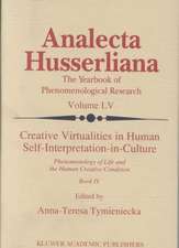 Creative Virtualities in Human Self-Interpretation-in-Culture: Phenomenology of Life and the Human Creative Condition (Book IV)