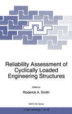 Reliability Assessment of Cyclically Loaded Engineering Structures