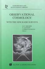 Observational Cosmology: With the New Radio Surveys Proceedings of a Workshop held in a Puerto de la Cruz, Tenerife, Canary Islands, Spain, 13–15 January 1997