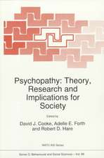 Psychopathy: Theory, Research and Implications for Society