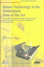 Sensor Technology in the Netherlands: State of the Art: Proceedings of the Dutch Sensor Conference held at the University of Twente, The Netherlands, 2–3 March 1998