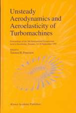 Unsteady Aerodynamics and Aeroelasticity of Turbomachines: Proceedings of the 8th International Symposium held in Stockholm, Sweden, 14–18 September 1997