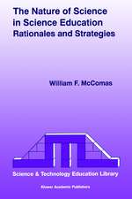 The Nature of Science in Science Education: Rationales and Strategies