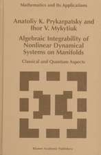 Algebraic Integrability of Nonlinear Dynamical Systems on Manifolds: Classical and Quantum Aspects