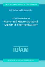 IUTAM Symposium on Micro- and Macrostructural Aspects of Thermoplasticity: Proceedings of the IUTAM Symposium held in Bochum, Germany, 25–29 August 1997