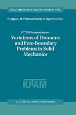 IUTAM Symposium on Variations of Domain and Free-Boundary Problems in Solid Mechanics: Proceedings of the IUTAM Symposium held in Paris, France, 22–25 April 1997