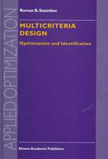 Multicriteria Design: Optimization and Identification