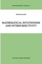 Mathematical Intuitionism and Intersubjectivity: A Critical Exposition of Arguments for Intuitionism