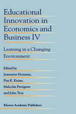 Educational Innovation in Economics and Business IV: Learning in a Changing Environment