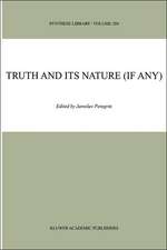 Truth and Its Nature (if Any)