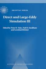 Direct and Large-Eddy Simulation III: Proceedings of the Isaac Newton Institute Symposium / ERCOFTAC Workshop held in Cambridge, U.K., 12–14 May 1999