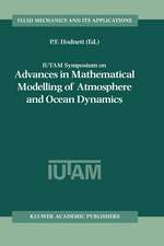 IUTAM Symposium on Advances in Mathematical Modelling of Atmosphere and Ocean Dynamics: Proceedings of the IUTAM Symposium held in Limerick, Ireland, 2–7 July 2000