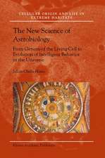 The New Science of Astrobiology: From Genesis of the Living Cell to Evolution of Intelligent Behaviour in the Universe