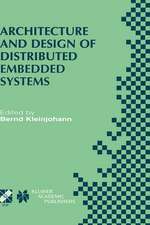 Architecture and Design of Distributed Embedded Systems: IFIP WG10.3/WG10.4/WG10.5 International Workshop on Distributed and Parallel Embedded Systems (DIPES 2000) October 18–19, 2000, Schloß Eringerfeld, Germany