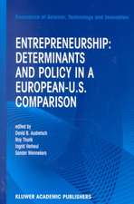 Entrepreneurship: Determinants and Policy in a European-US Comparison