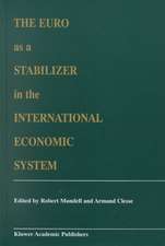 The Euro as a Stabilizer in the International Economic System