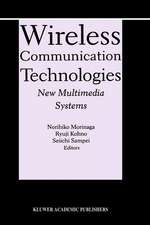 Wireless Communication Technologies: New MultiMedia Systems