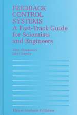 Feedback Control Systems: A Fast-Track Guide for Scientists and Engineers