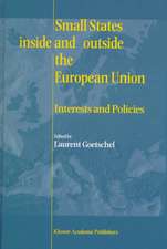 Small States Inside and Outside the European Union: Interests and Policies