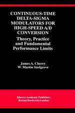 Continuous-Time Delta-Sigma Modulators for High-Speed A/D Conversion: Theory, Practice and Fundamental Performance Limits