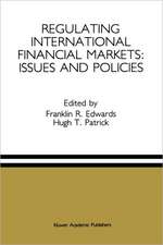 Regulating International Financial Markets: Issues and Policies