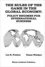 The Rules of the Game in the Global Economy: Policy Regimes for International Business