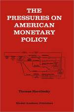 The Pressures on American Monetary Policy