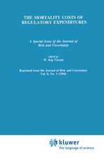 The Mortality Costs of Regulatory Expenditures: A Special Issue of the Journal of Risk and Uncertainty