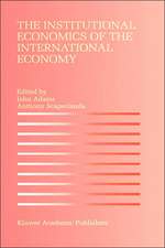 The Institutional Economics of the International Economy