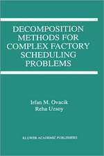 Decomposition Methods for Complex Factory Scheduling Problems