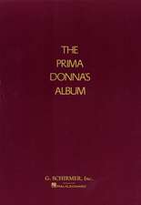 Prima Donna's Album: 42 Celebrated Arias from Famous Operas