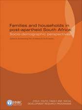 Families and Households in Post-Apartheid South Africa: Socio-Demographic Perspectives