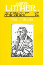 Martin Luther the Preservation of the Church Vol 3 1532-1546