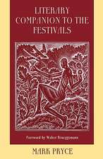 Literary Companion to the Festivals: A Poetic Gathering to Accompany Liturgical Celebrations of Commemorations and Festivals