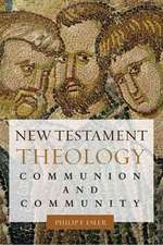 New Testament Theology: Communion and Community