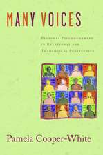 Many Voices: Pastoral Psychotherapy in Relational and Theological Perspective