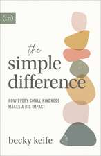 The Simple Difference – How Every Small Kindness Makes a Big Impact