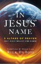 In Jesus` Name – 5 Altars of Prayer That Move Heaven and Earth