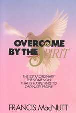 Overcome by the Spirit