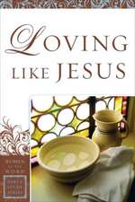 Loving Like Jesus