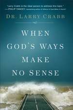 When God`s Ways Make No Sense